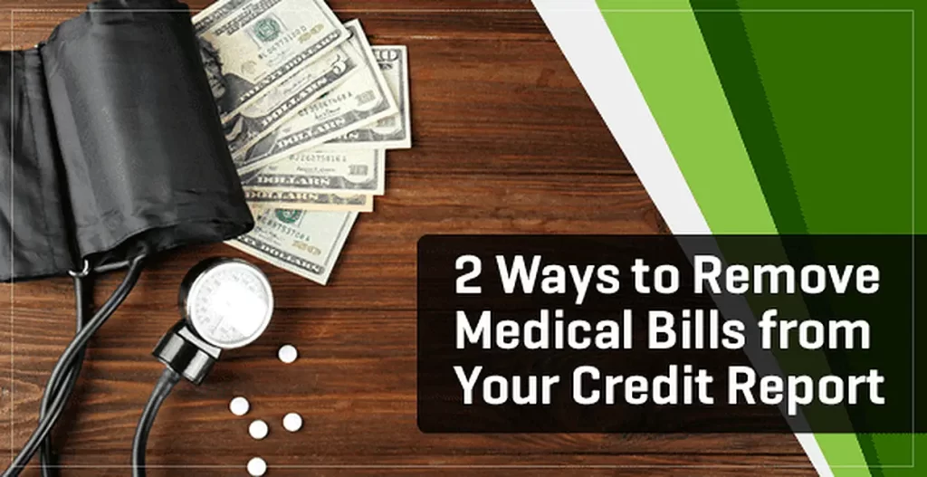 Best way to remove medical bills from credit report